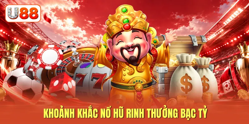 Khoảnh khắc nổ hũ rinh thưởng bạc tỷ
