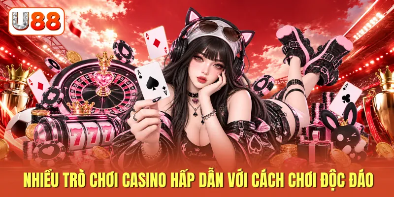 Nhiều trò chơi casino hấp dẫn với cách chơi độc đáo