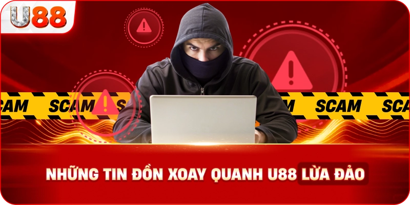 Những Tin Đồn Xoay Quanh U88 Lừa Đảo